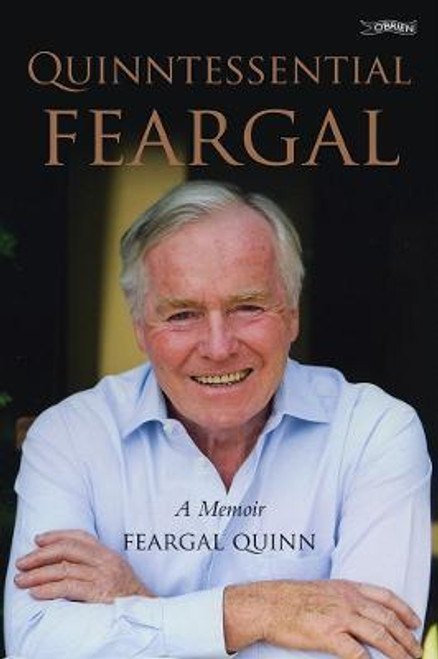 Fergal Quinn / Quinntessential Feargal : A Memoir (Hardback)