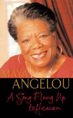 Maya Angelou / A Song Flung Up to Heaven (Hardback)