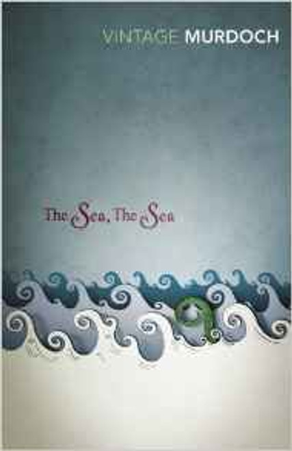Iris Murdoch / The Sea, The Sea - Booker Prize Winner 1978