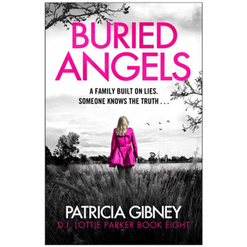 Gibney, Patricia - Buried Angels ( Detective Lottie Parker Series - Book 8 ) - BRAND NEW