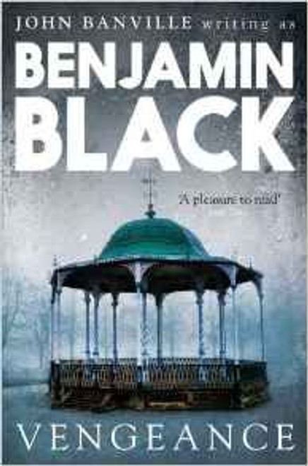 John Banville ( as Benjamin Black)  / Vengeance