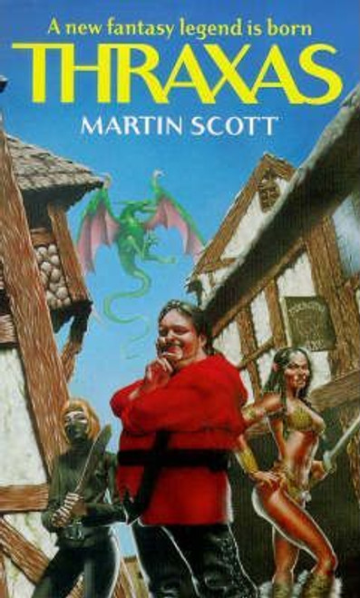 Martin Scott / Thraxas : The Thraxas Novels: Book One