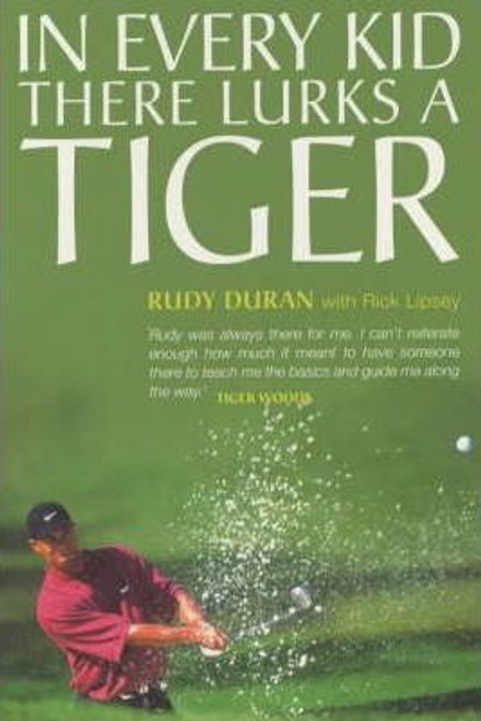 Rudy Duran / In Every Kid There Lurks a Tiger