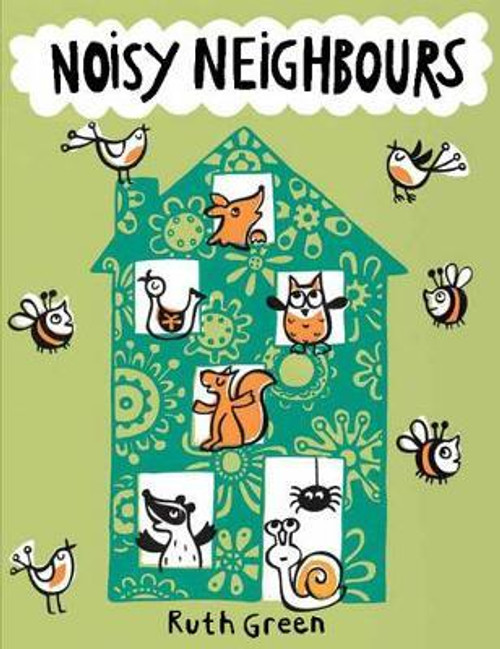 Ruth Green / Noisy Neighbors (Children's Coffee Table book)
