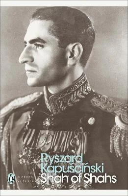 Ryszard Kapuscinski / Shah of Shahs