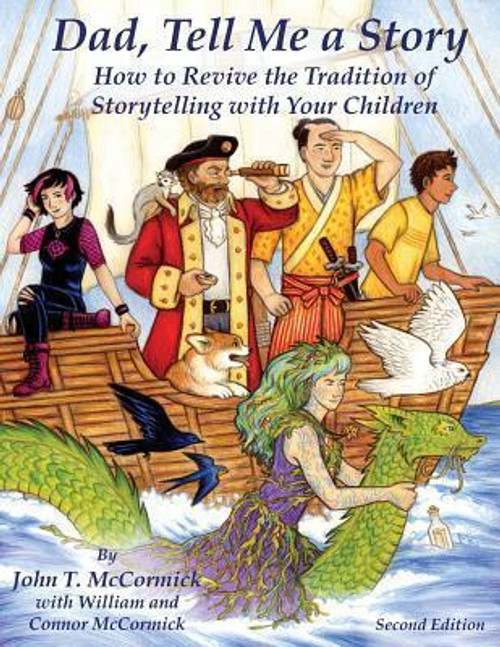 John T McCormick / Dad, Tell Me a Story : How to Revive the Tradition of Storytelling with Your Children (Children's Coffee Table book)