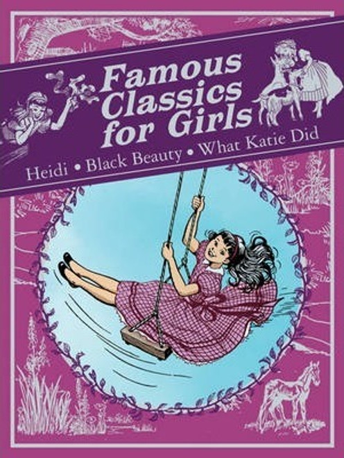 Famous Classics for Girls : Heidi, What Katy Did, Black Beauty (Children's Coffee Table book)
