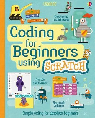 Coding for Beginners: Using Scratch (Children's Coffee Table book)