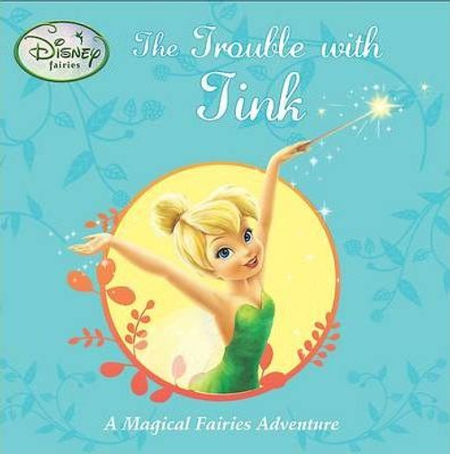 Disney Stories: Trouble with Tink : Fairies (Children's Coffee Table book)