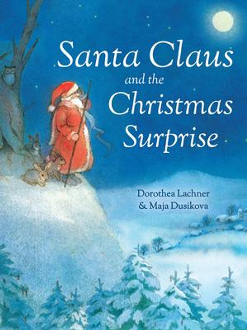 Dorothea Lachner / Santa Claus and the Christmas Surprise (Children's Coffee Table book)