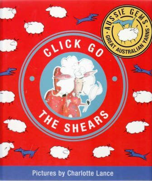 Aussie Gems: Click Go the Shears (Children's Coffee Table book)