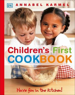 Annabel Karmel / Children's First Cookbook : Have Fun in the Kitchen! (Children's Coffee Table book)