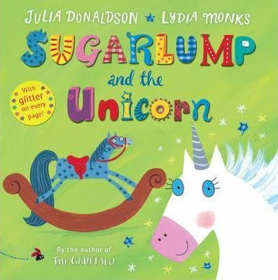 Julia Donaldson / Sugarlump and the Unicorn (Children's Coffee Table book)