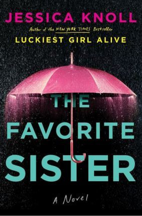 Jessica Knoll / The Favorite Sister (Hardback)