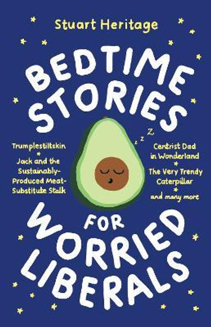 Stuart Heritage / Bedtime Stories for Worried Liberals (Hardback)