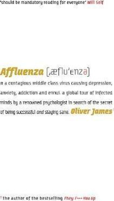 Oliver James / Affluenza (Hardback)