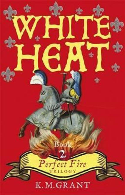 K.M. Grant / White Heat : Book 2 (Hardback)