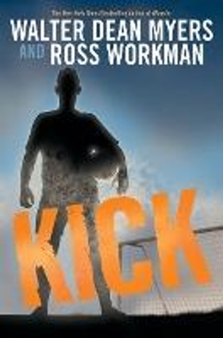 Walter Dean Myers / Kick (Hardback)