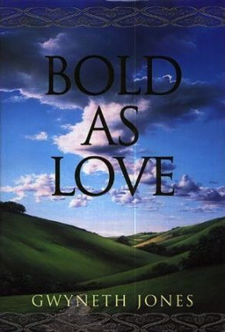 Gwyneth Jones / Bold As Love (Hardback)