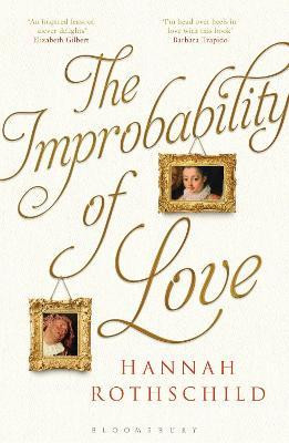 Hannah Rothschild / The Improbability of Love (Hardback)