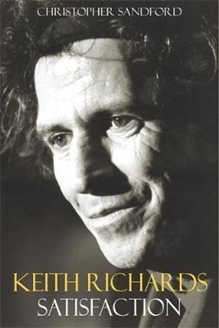 Christopher Sandford / Keith Richards : Satisfaction (Hardback)