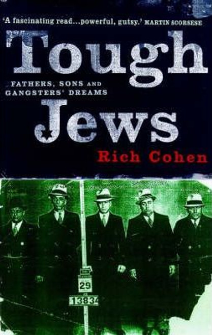 Richard Cohen / Tough Jews : Father, Sons and Gangster Dreams (Hardback)