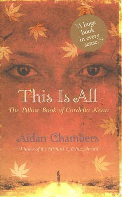 Aidan Chambers / This is All : The Pillow Book of Cordelia Kenn (Hardback)