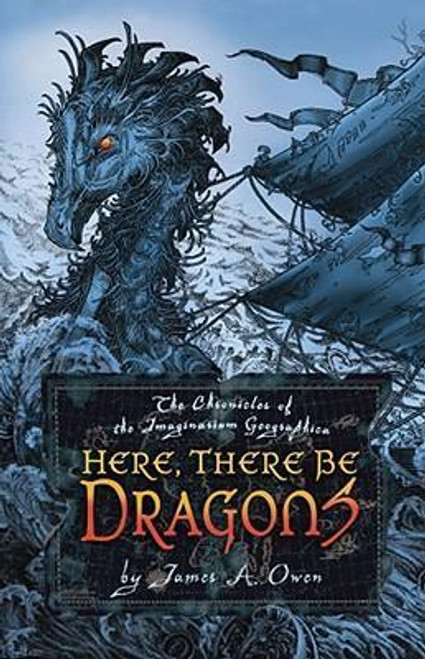 James a Owen / Here There Be Dragons : Volume 1 (Hardback)