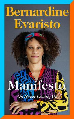 Bernardine Evaristo / Manifesto (Hardback)