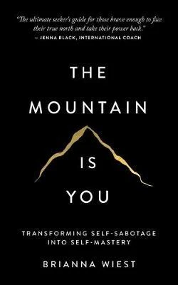 Brianna Wiest / The Mountain Is You