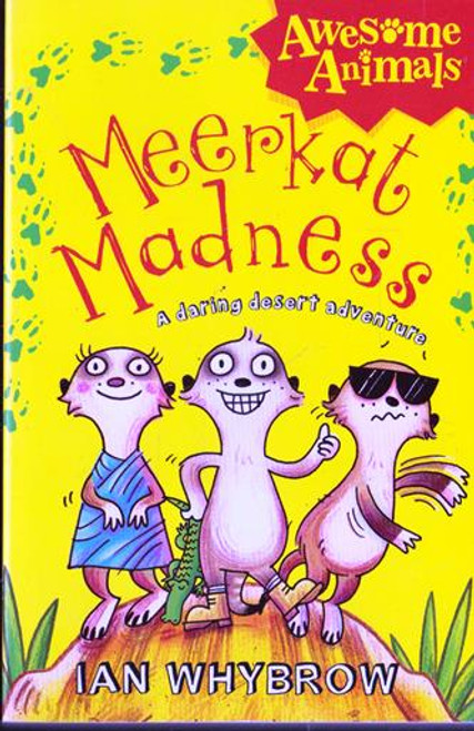 Ian Whybrow / Meerkat Madness: A Daring Desert Adventure Ian Whybrow / Meerkat Madness: A Daring Desert Adventure