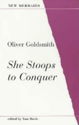 Oliver Goldsmith / She Stoops to Conquer
