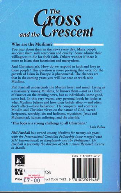 Phil Parshall / The Cross and the Crescent : Understanding the Muslim Mind