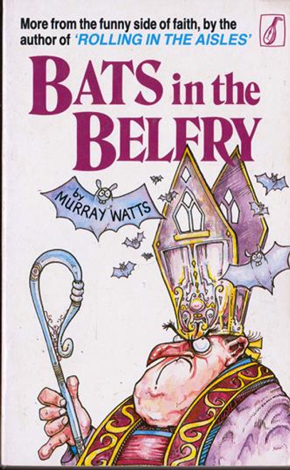 Murray Watts / Bats in the Belfry