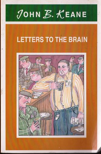 John B. Keane / Letters to the Brain