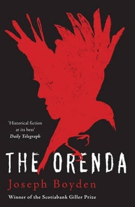 Joseph Boyden / The Orenda Joseph Boyden / The Orenda