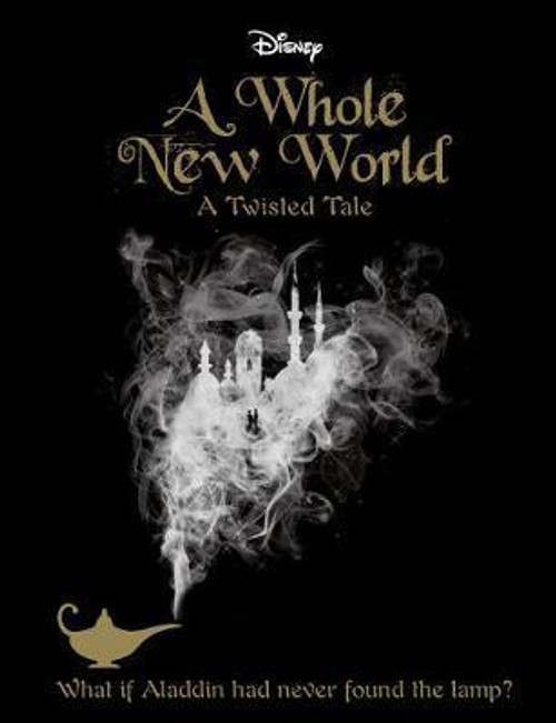 Liz Braswell / Disney A Whole New World : What If Aladdin Had Never Found the Lamp? (Large Paperback)