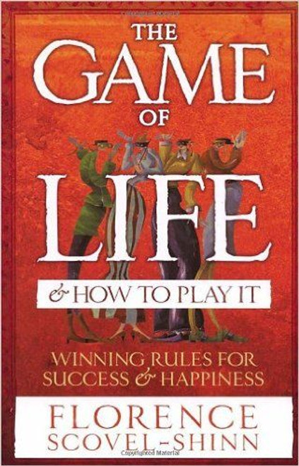 Florence Scovel-Shinn / The Game Of Life & How To Play It