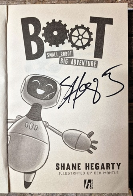 Shane Hegarty / Boot Small Robot Big Adventure (Signed by the Author) (Paperback)