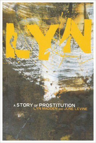 Lyn Madden / Lyn: A Story of Prostitution