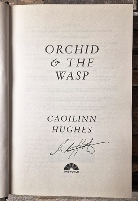 Caoilinn Hughes / Orchid & The Wasp (Signed by the Author) (Hardback)