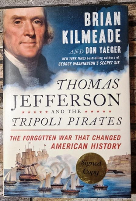 Brian Kilmeade / Thomas Jefferson and the Tripoli Pirates (Signed by the Author) (Hardback)