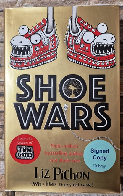 Liz Pichon / Shoe Wars (Signed by the Author) (Hardback)