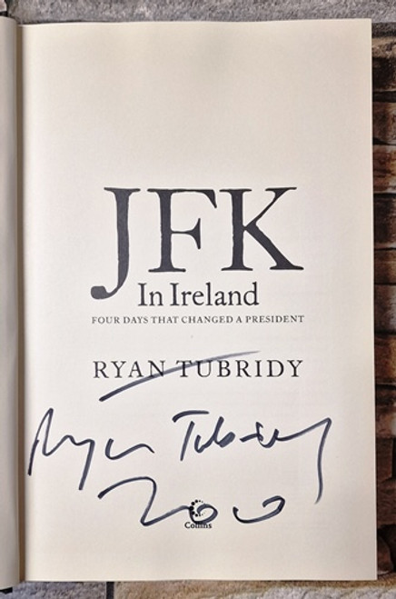 Ryan Tubridy / JFK in Ireland (Signed by the Author) (Hardback) (2)