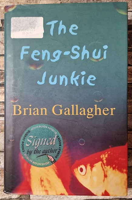 Brian Gallagher / The Feng-Shui Junkie (Signed by the Author) (Hardback)