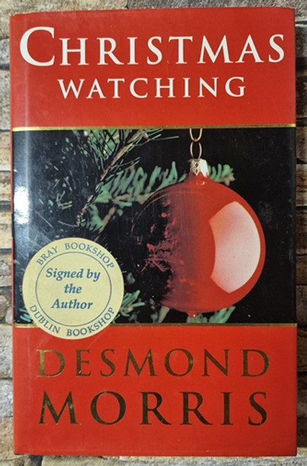 Desmond Morris / Christmas Watching (Signed by the Author) (Hardback)