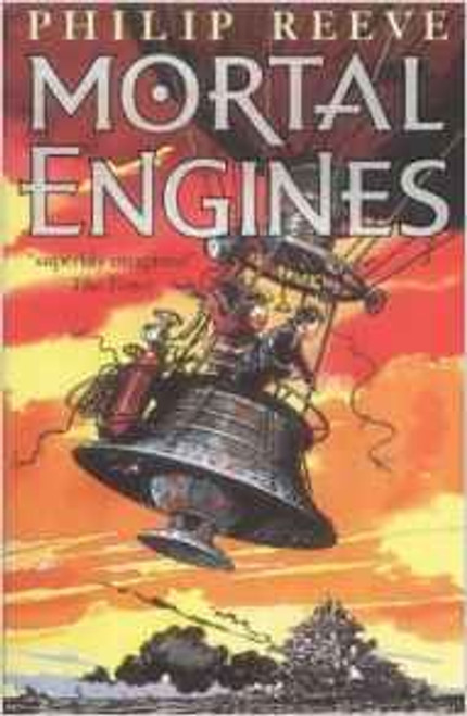 Philip Reeve / Mortal Engines ( Mortal Engines Series, Book 1)