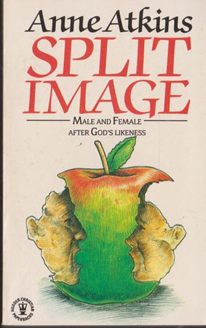 Anne Atkins / Split Image : Male and Female after God's Likeness