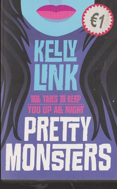 Kelly Link / Pretty Monsters