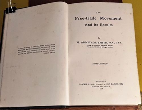 1908 The Free-Trade Movement and its Results by G. Armitage-Smith